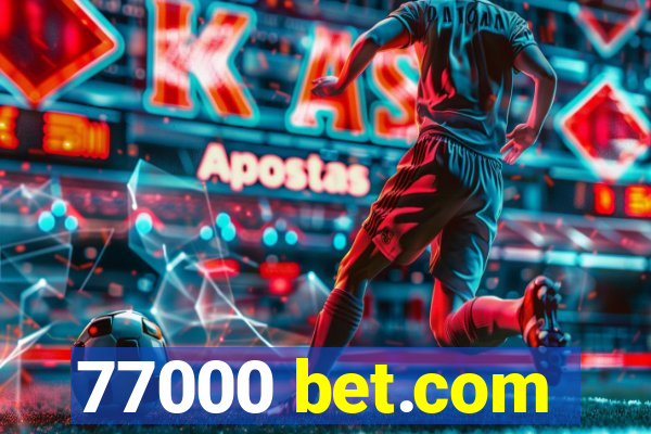 77000 bet.com